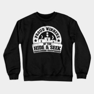 Winners Hide & Seek Programming Championship Gift Crewneck Sweatshirt